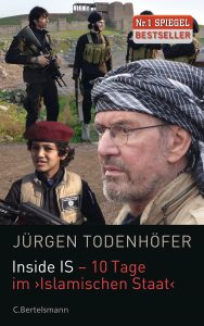 Inside IS - 10 Tage im Islamischen Staat von Juergen Todenhoefer