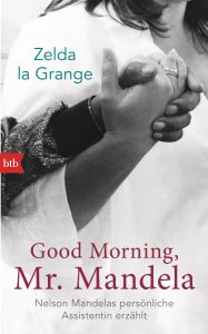 Good Morning Mr Mandela von Zelda la Grange