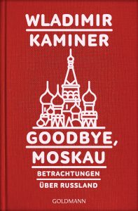 Goodbye Moskau von Wladimir Kaminer