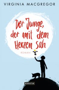Der Junge der mit dem Herzen sah von Virginia Macgregor