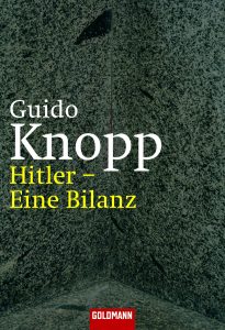 Hitler - Eine Bilanz von Guido Knopp