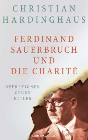 Ferdinand Sauerbruch und die Charite Book Cover